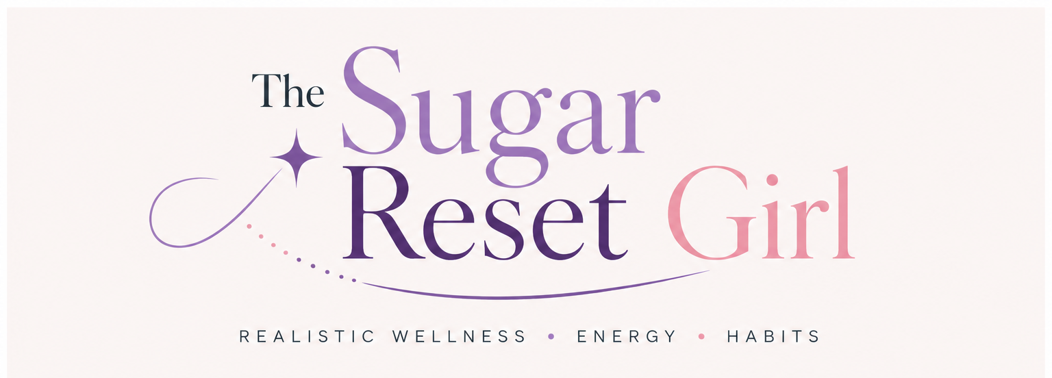 The Sugar Reset Girl - Realistic Wellness, Energy, Habits
